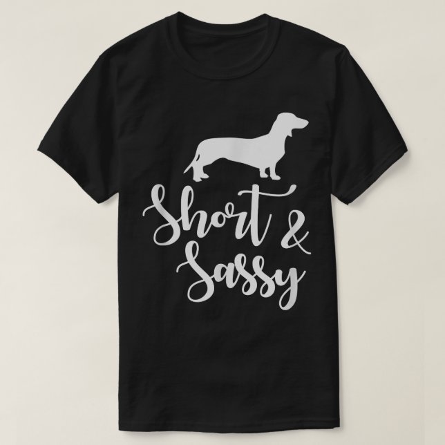 Dachshund ägare , kort och sassy doie söt rolig Gi T Shirt (Design framsida)