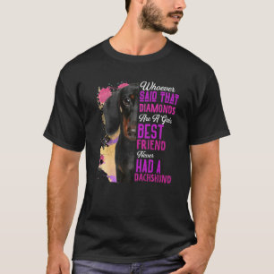 Dachshund är flickornas bästa vän Hund Mamma Morsa T Shirt