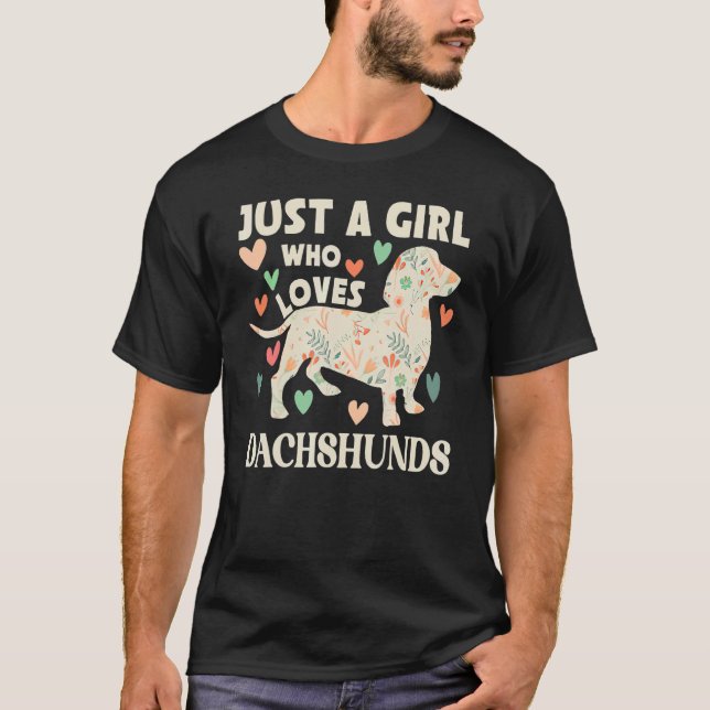 Dachshund bara en flicka som Kärlek Dachshunds Hun T Shirt (Framsida)