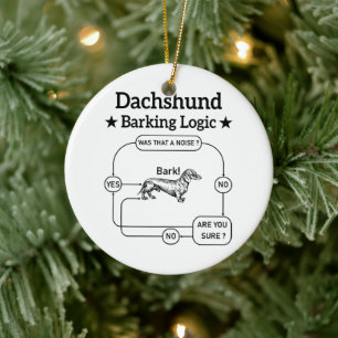 Dachshund Barking Logic Funny Weiner Hund Sarcasti Julgransprydnad Keramik