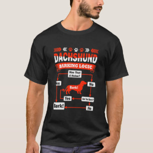 Dachshund Barking Logic T Shirt