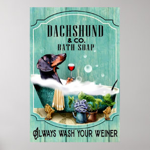 Dachshund Bath Soap Tvätta alltid Poster Weiner