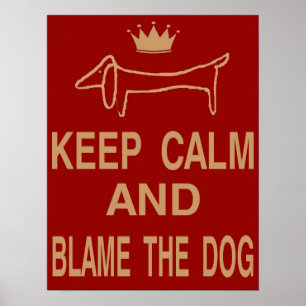 Dachshund, Behålla Lugn Blame Hund Poster