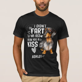 Dachshund Didnt Fart Kiss Hund T-Shirt