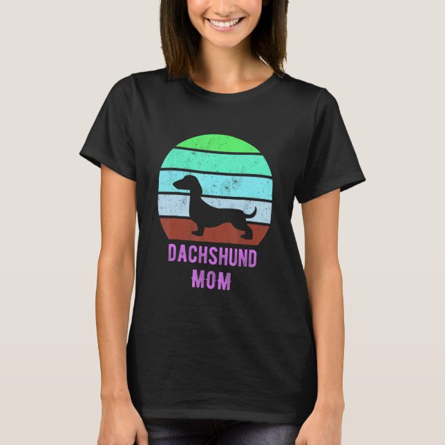 Dachshund Dog Mom Mama Weiner Dog Owner T Shirt (Framsida)