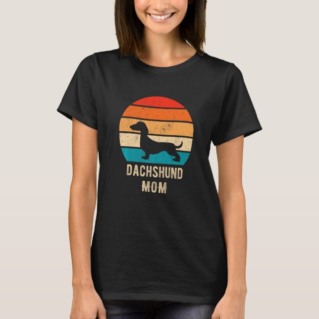 Dachshund Dog Mom Mama Weiner Dog Pet Owner   T Shirt (Framsida)