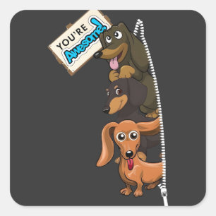 Dachshund du är Fantastisk Fyrkantigt Klistermärke