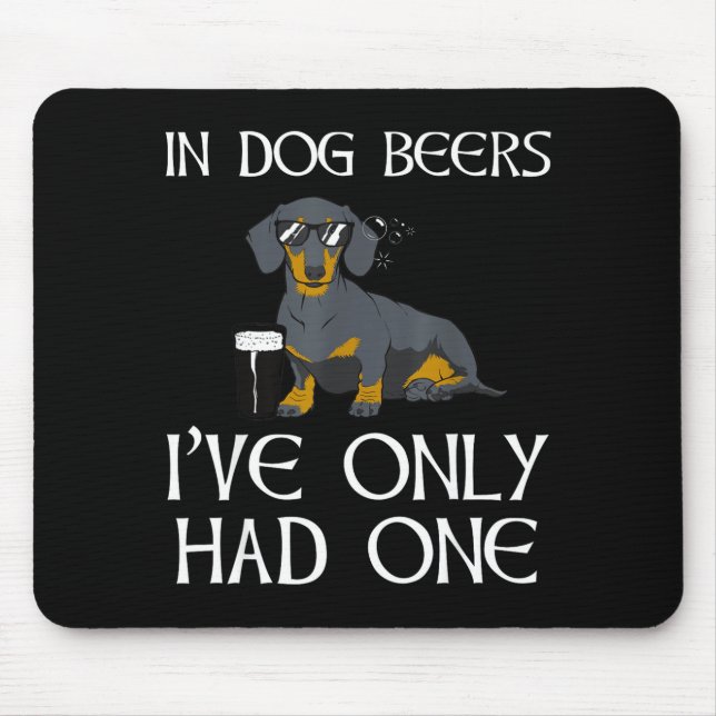 Dachshund Funny Iri-shirt - Dog Beers Only Had One Musmatta (Framsidan)
