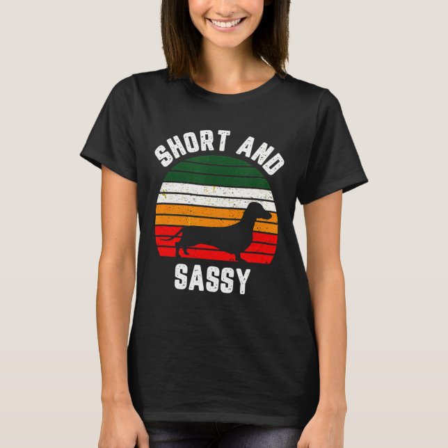 Dachshund Funny Weiner Hund Kort Sassy T Shirt (Framsida)