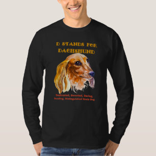 Dachshund Funny Wiener Hund Pet D Stands for Dachs T Shirt