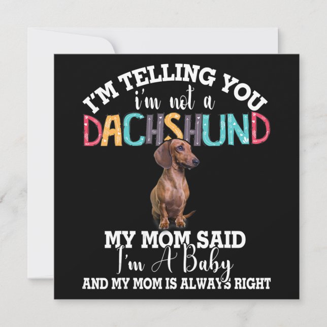 Dachshund Hund Jag Säger Dig Att Jag Inte Är En Da Inbjudningar (Framsida)
