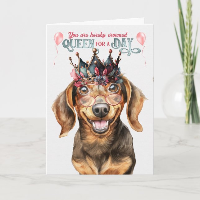 Dachshund Hund Queen för en dag på födelsedagen Kort (Framsida)