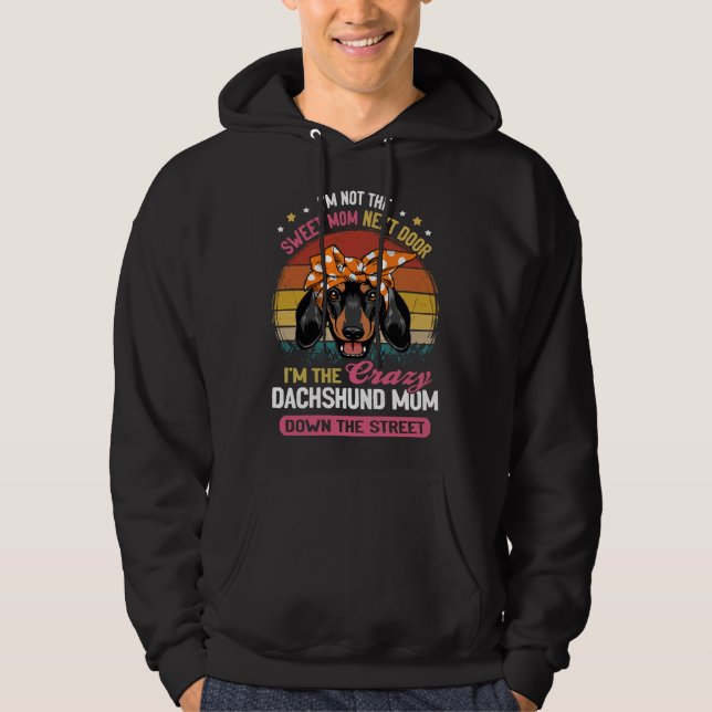 Dachshund I är inte det svenska Mamma vid nästa dö Hoodie (Framsida)