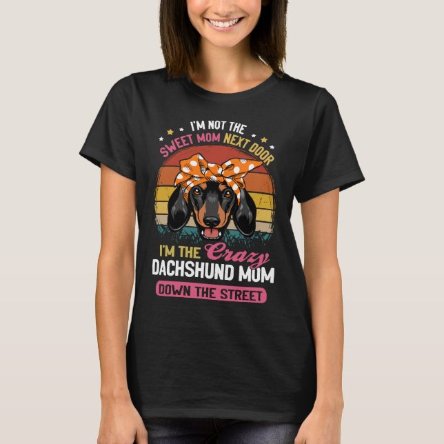 Dachshund I är inte det svenska Mamma vid nästa dö T Shirt (Framsida)
