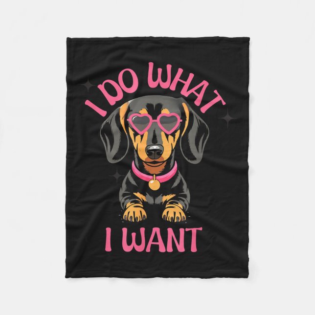 Dachshund I Do What I Want Funny Dog  Fleecefilt (Framsidan)