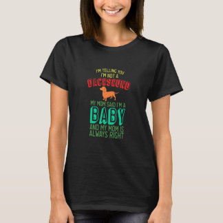Dachshund jag är en bebis hon har rätt t shirt