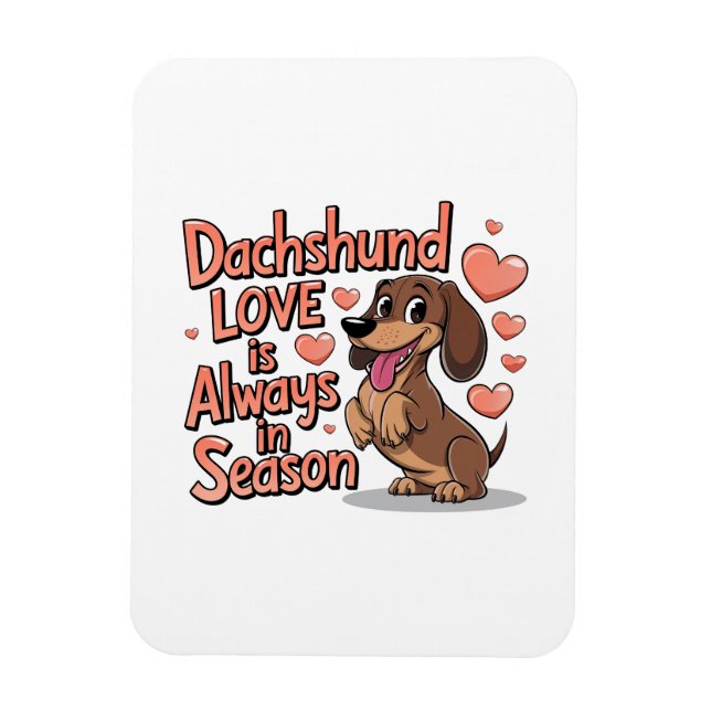 Dachshund Kärlek är alltid i säsong Magnet (Vertikal)