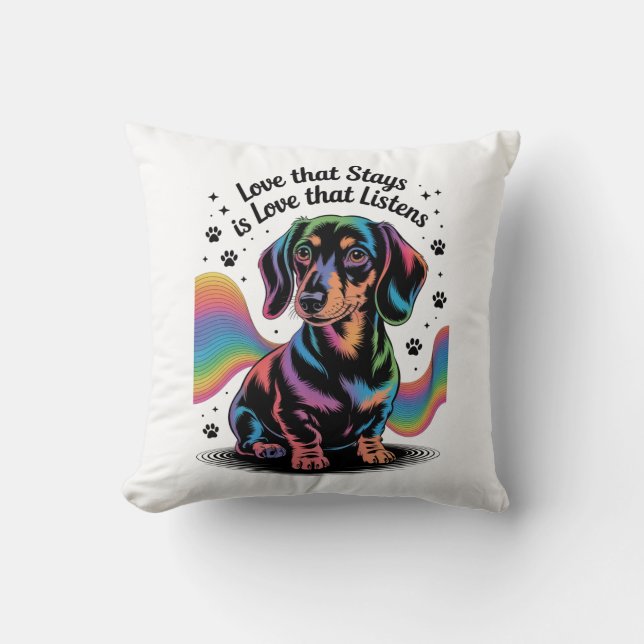 Dachshund-kärlek som stannar är kärlek som lyssnar kudde (Framsida)