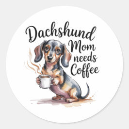 Dachshund Mom Needs Coffee Funny Sticker Dachshund Runt Klistermärke