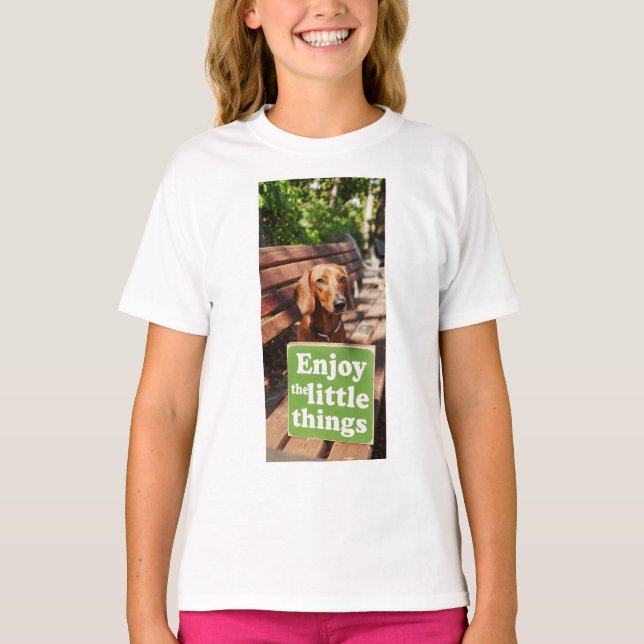 Dachshund Njut av de små sakerna  T Shirt (Framsida)