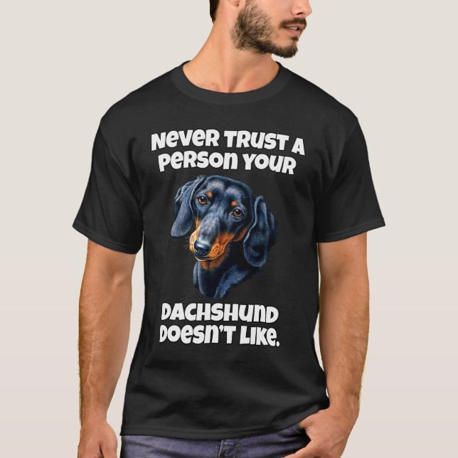Dachshund Owner Never Trust A Person Your Dachshun T Shirt (Framsida)