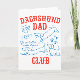 Dachshund Pappa Klubben Livet Är Bättre Med Doxies Kort