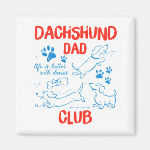Dachshund Pappa Klubben Livet Är Bättre Med Doxies Magnet