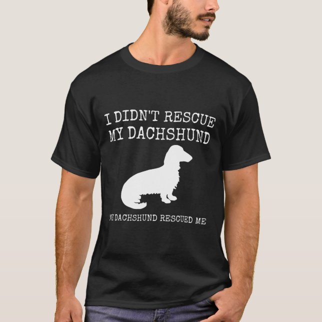 Dachshund Rädding - Min Dachshund räddade mig T Shirt (Framsida)