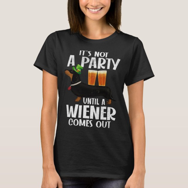 Dachshund St Patricks Day Not Party Until Wiener C T Shirt (Framsida)
