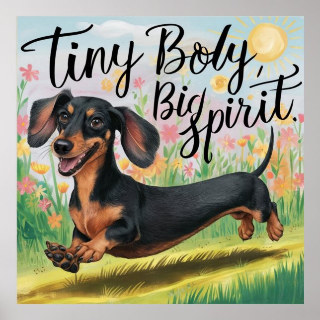 Dachshund Tiny Body, Big Spirit Poster (Framsidan)