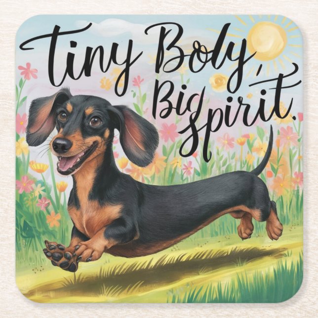 Dachshund Tiny Body, Big Spirit Underlägg Papper Kvadrat (Framsidan)
