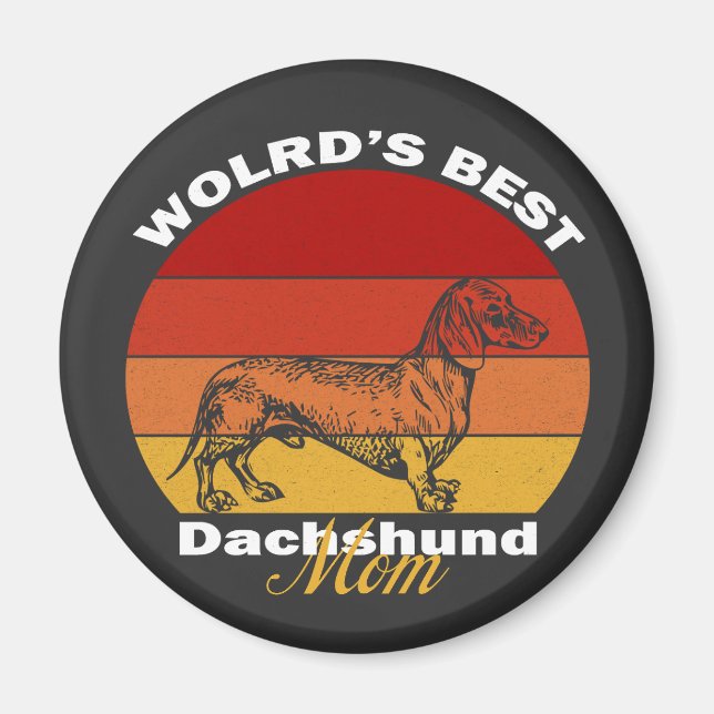Dachshund - världens bästa Dachshund Mamma Magnet (Framsidan)