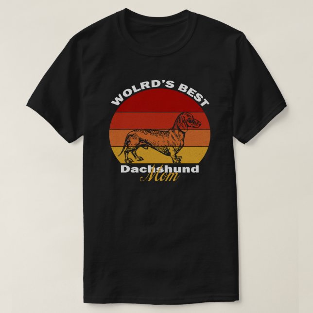 Dachshund - världens bästa Dachshund Mamma T Shirt (Design framsida)