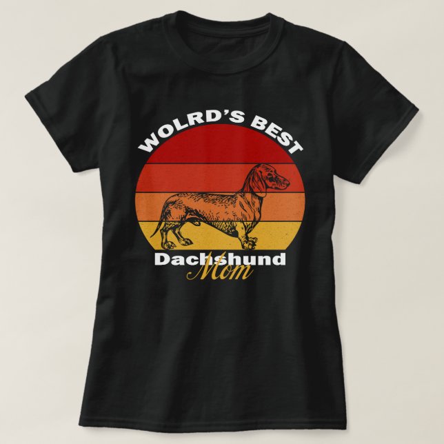Dachshund - världens bästa Dachshund Mamma T Shirt (Design framsida)