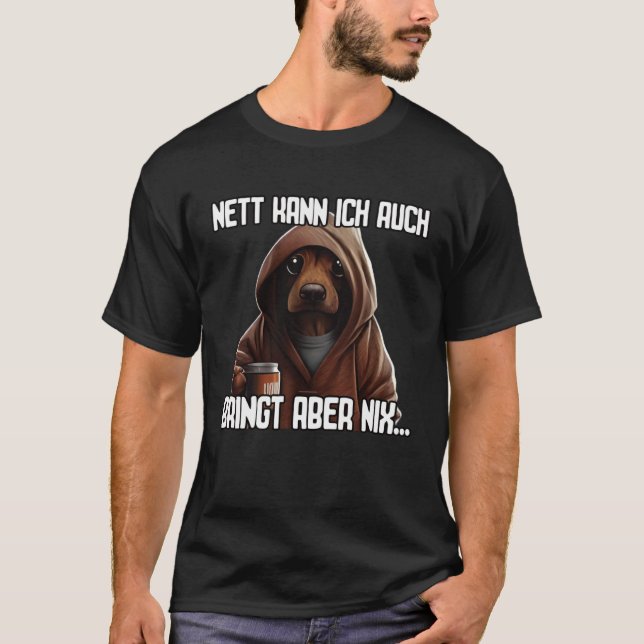 Dackel Spruch Geschenk I Nett kann ich auch bringt T Shirt (Framsida)