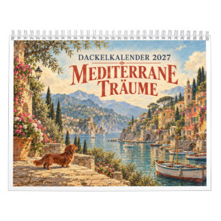 Dackelkalender 2027 Mediterrane Träume Kalender