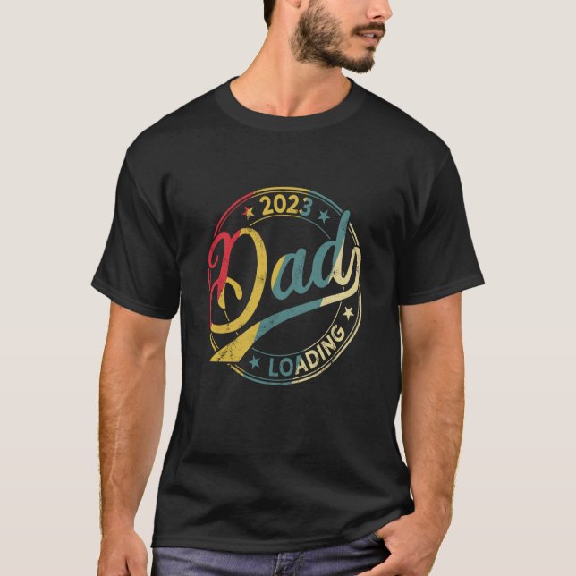 Dad 2023 Loading Pregnancy announcement Soon to be T Shirt (Framsida)