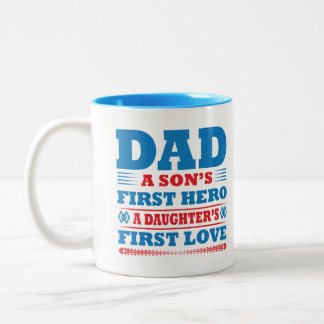 Dad A Sons First Hero A Daughters First Love Coffe Två-Tonad Mugg