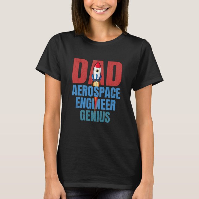 Dad Aerospace Engineer Genius Fun Engineering Grap T Shirt (Framsida)