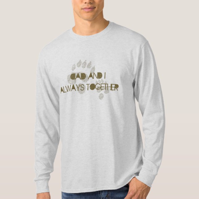 Dad and I always together T Shirt (Framsida)