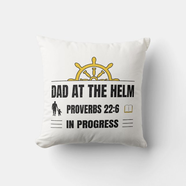 Dad at the Helm | Proverbs 22:6 in Progress | Kudde (Framsida)