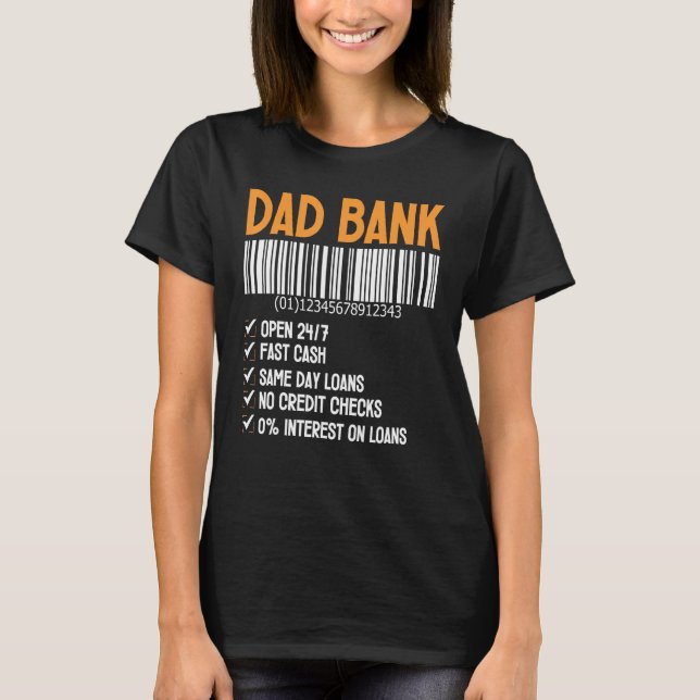 Dad Bank Men Funny Fathers Day Dad Gift From Daugh T Shirt (Framsida)