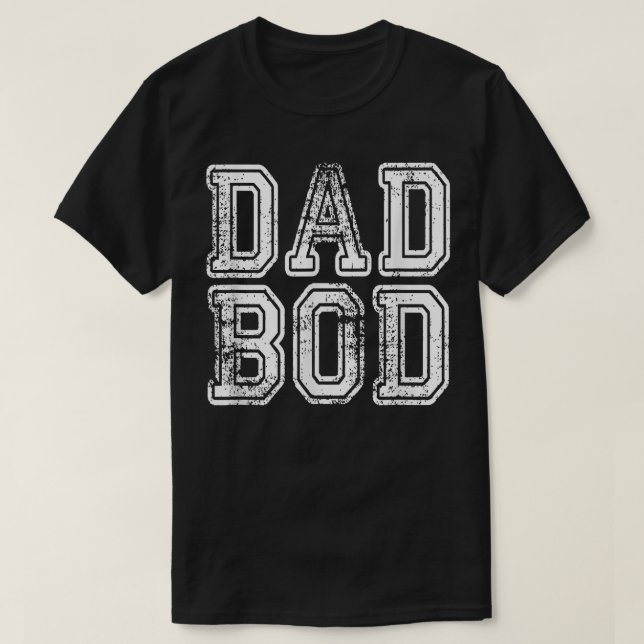 Dad Bod  Funny Fathers Day Gift Sarcastic Men Husb T Shirt (Design framsida)