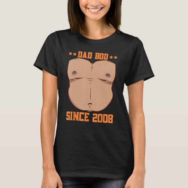Dad Bod Since 2008 Father s Day Beer Belly T Shirt (Framsida)