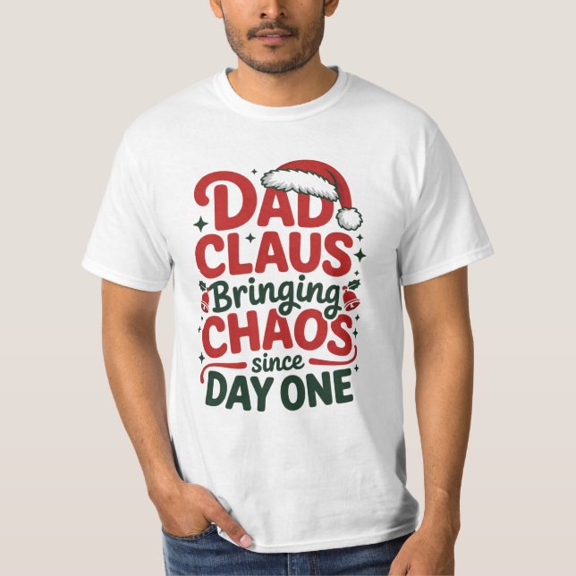 Dad Claus Bringing Chaos Shirt T (Framsida)