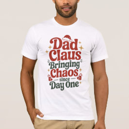 Dad Claus Christmas Humor Tee