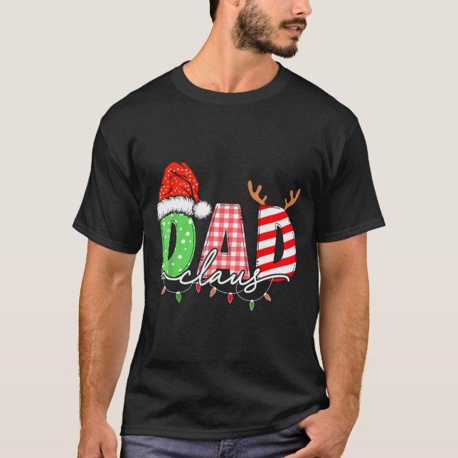 Dad Claus Xmas Christmas Lights Pajama Family Matc T Shirt (Framsida)