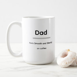 Dad Coffee Mug – Runs Smooth and Steady on Coffee Kaffemugg