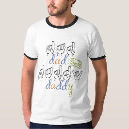 dad, daddy in sign language t shirt