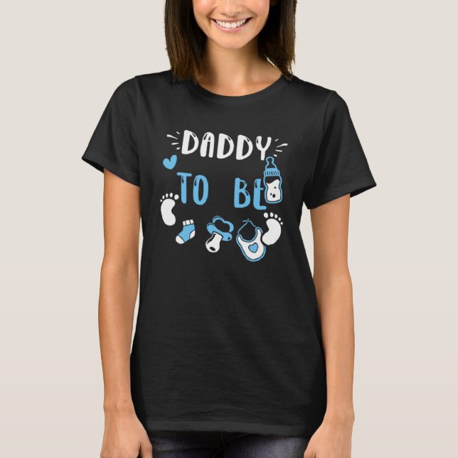 Dad Daddy To Be  Baby Boy Sayings T Shirt (Framsida)